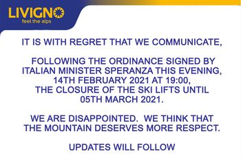 The extent of the disappointment is shown, e.g., by the announcement of the continued closure on the website of the Livigno ski resort.